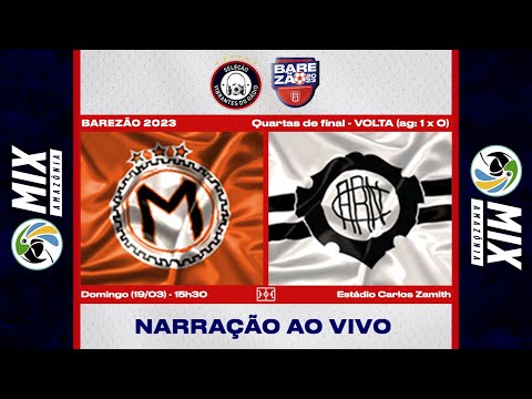 MANAUARA x RIO NEGRO | BAREZÃO 2023 - QUARTAS DE FINAL (volta - ag: 1x0) - narração ao vivo