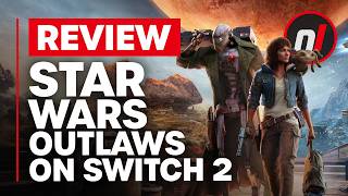 Star Wars Outlaws Nintendo Switch 2 Review - Is It Worth It?