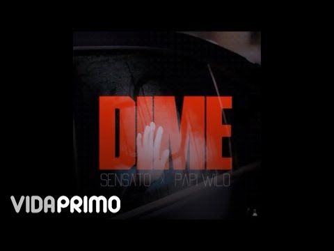 Video Dime (Audio) de Papi Wilo sensanto