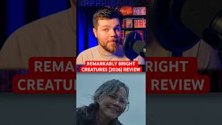 Remarkably Bright Creatures (2026) Quick Review