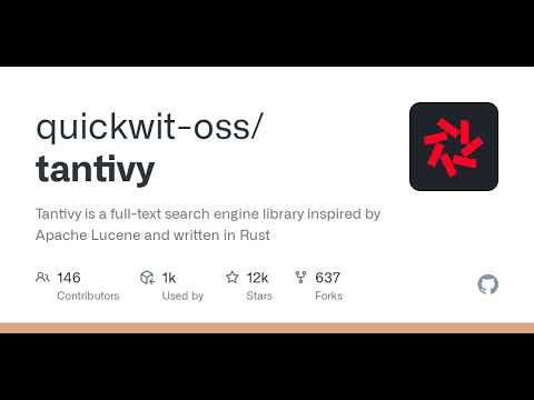 GitHub - quickwit-oss/tantivy: Tantivy is a full-text search engine library inspired by Apache Lu...