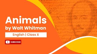 Animals by Walt Whitman | English | Class 10