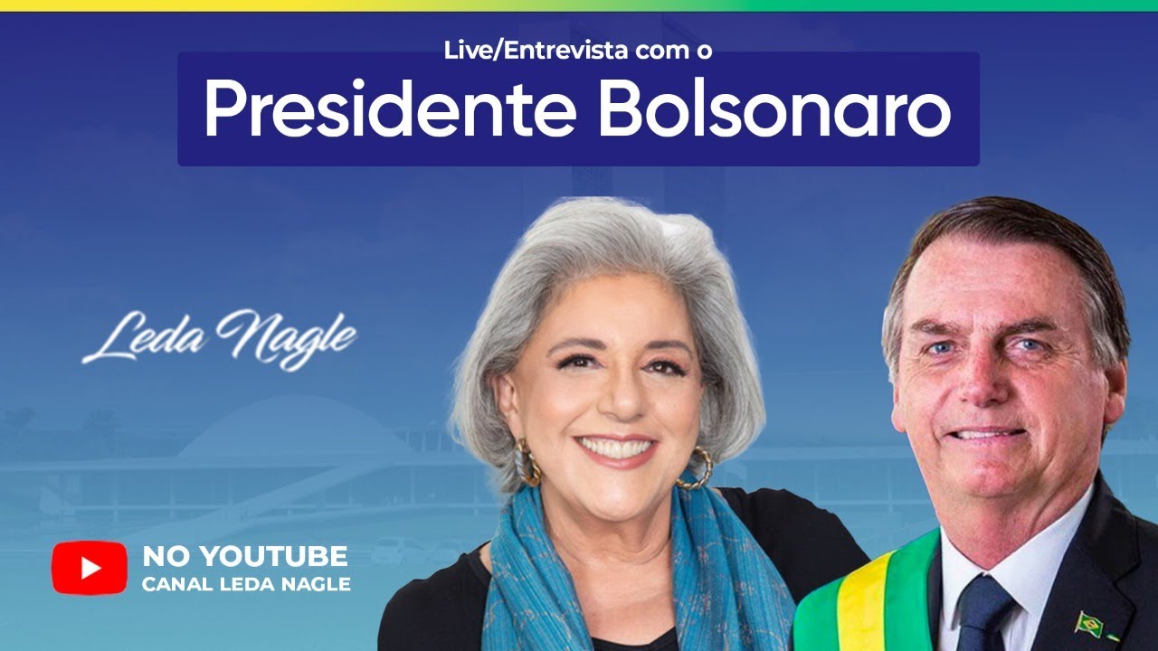 Leda Nagle entrevista o presidente Jair Bolsonaro