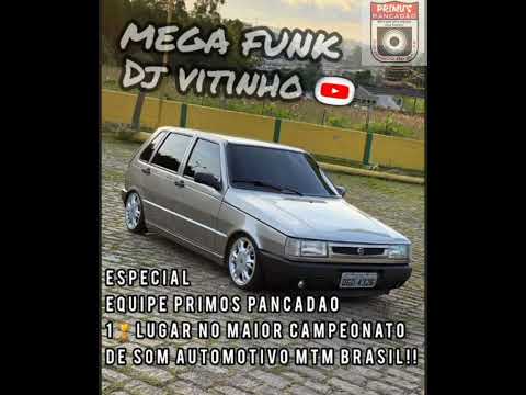 MEGA FUNK ESPECIAL PRIMOS PANCADAO,1🏆LUGAR NO MAIOR CAMPEONATO DE SOM AUTOMOTIVO MTM BRASIL!!!💎💎💎