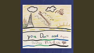 You Don't Need Anyone