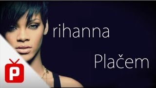 Rihanna Cry Placem...