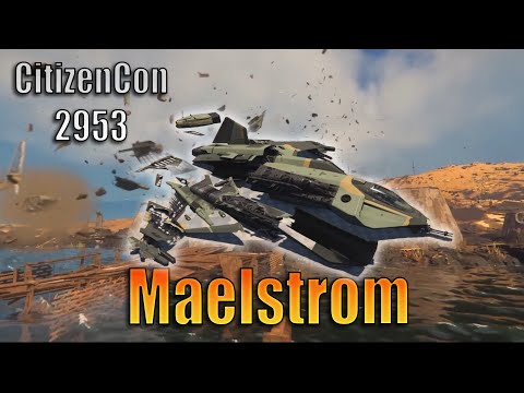 CitizenCon 2953 Highlight | Maelstrom