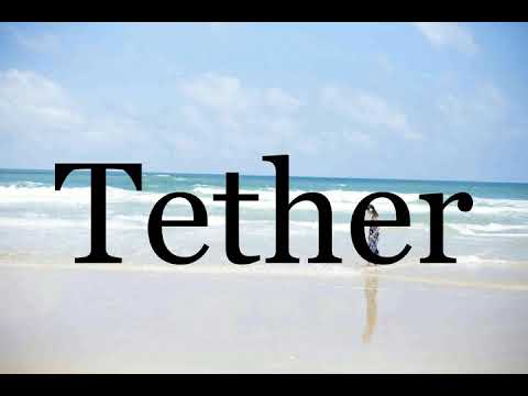 How To Pronounce Tether🌈🌈🌈🌈🌈🌈Pronunciation Of Tether