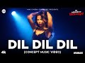 Dil Dil Dil Song Concept Music Video Fan Made Sonam Bajwa Harshwardhan Rane Update