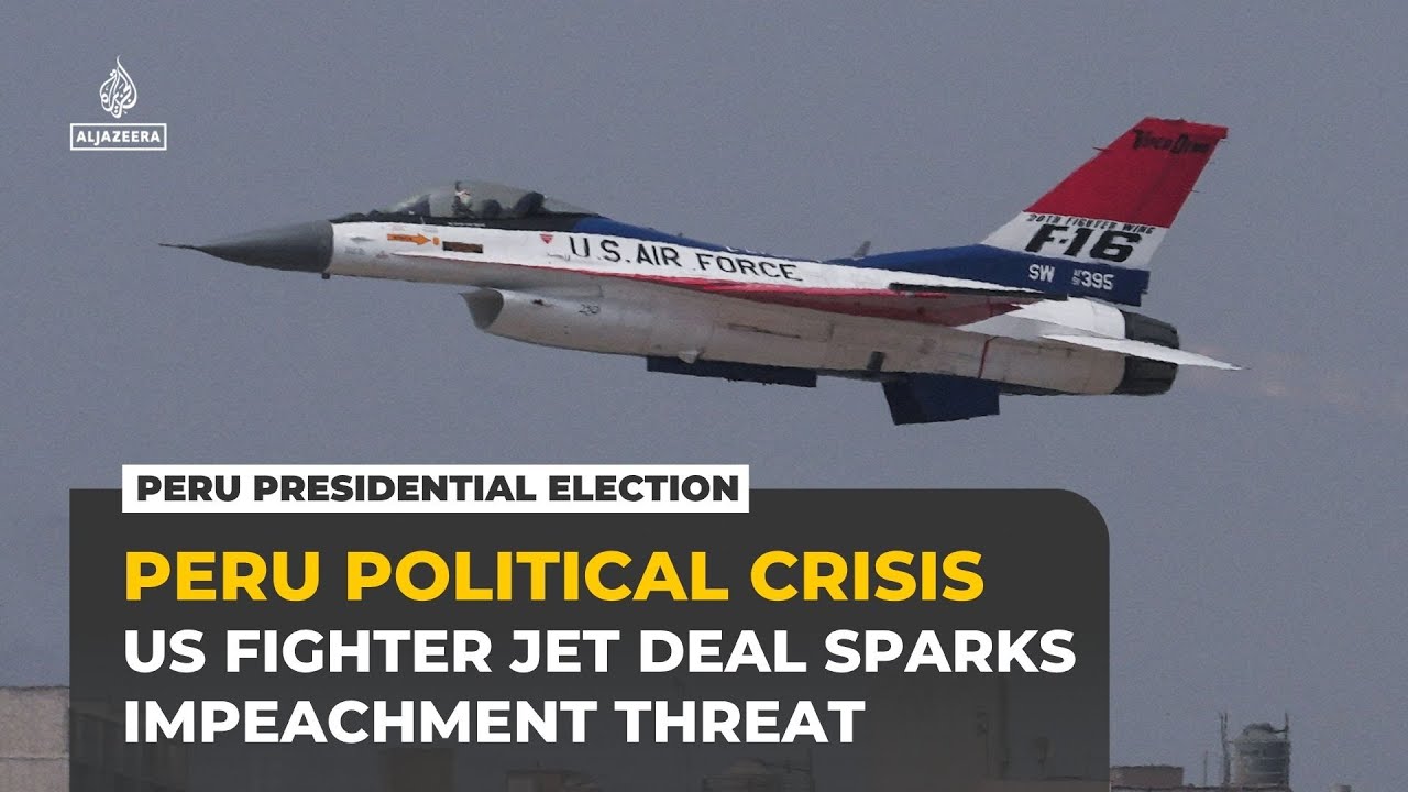 Peru political crisis deepens over F‑16 fighter jet deal and impeachment threat