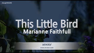 Marianne Faithfull - This Little Bird (Melody) (Karaoke Version)
