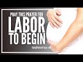 Prayer For Labor To Begin | Prayers For Labour To Start