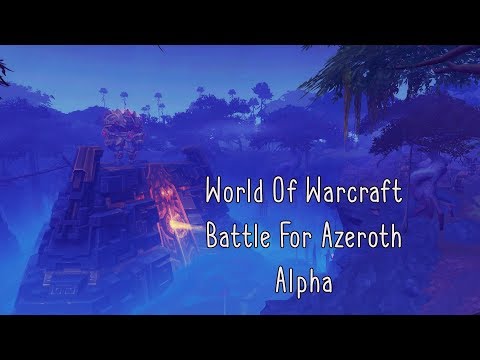 Battle for Azeroth Alpha - Arriving To Kul Tiras - Alliance