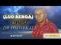 BEST OF DR OSITO KALE MIX ASEMBO PINY MABER NYAR IMBO AKELO AUMA NYASEDA FT DJ CHOMELEA 254