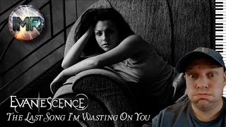 Evanescence Reaction - THE LAST SONG IM WASTING ON YOU | FIRST TIME REACTION TO