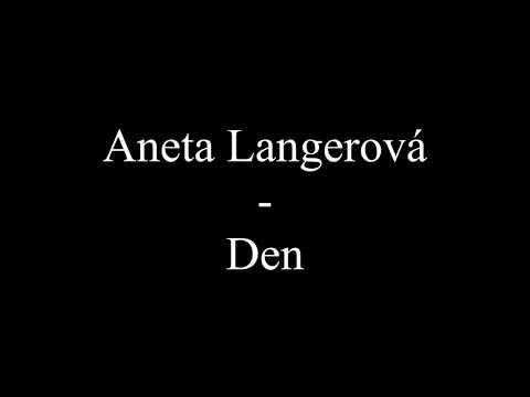 Aneta Langerová - Den (Text, Lyrics)