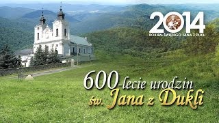 preview picture of video 'Jubileusz 600-lecia Urodzin św. Jana z Dukli 31 maja 2014 roku'