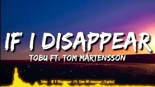 Tobu - If I Disappear (Ft. Tom Mårtensson) [ Official Lyrical Video] 2022
