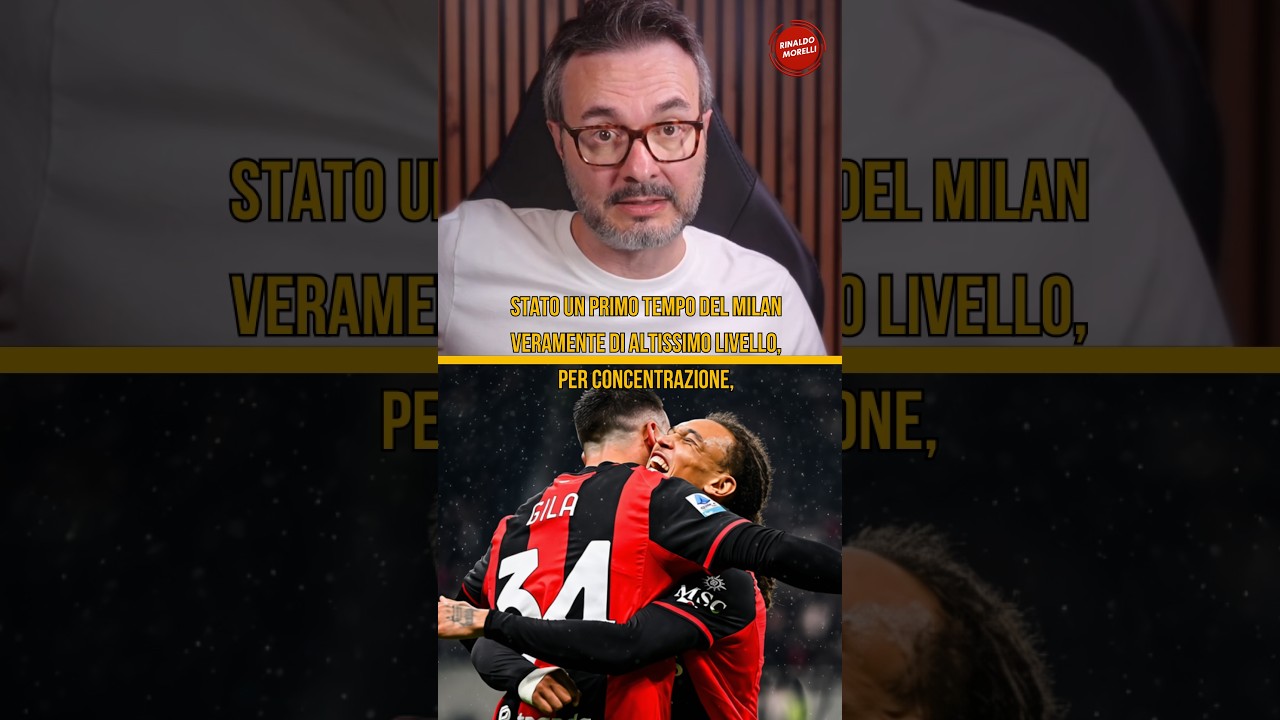 Un primo tempo di GRANDE LIVELLO del MILAN!
