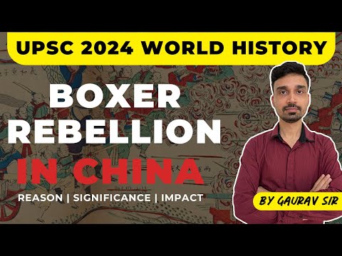 Boxer Rebellion in China | Reason, Significance & Impact - Explained | UPSC World History
