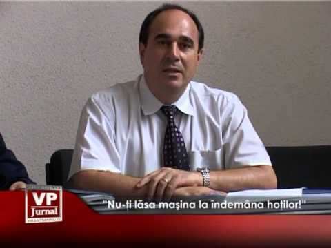 ”Nu-ți lăsa mașina la îndemâna hoților!”