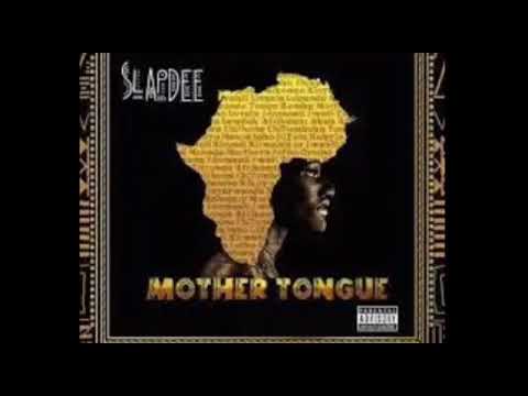 Slap dee Talk My Spit ft Zamani musonda MOTHER TONGUE