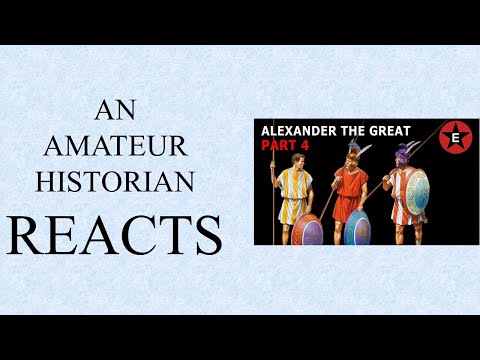 Amateur Historian Reacts (Ep 67) - Epic History TV - Alexander The Great (Part 4)
