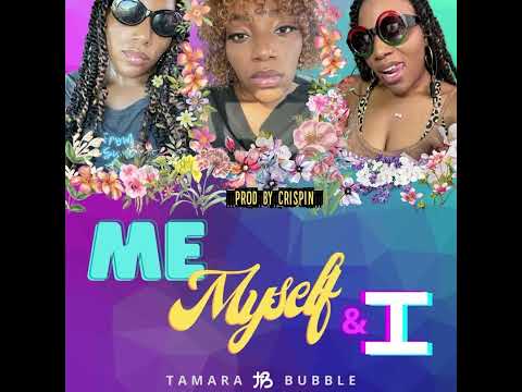 Tamara Bubble - Me Myself & I [Official Audio]