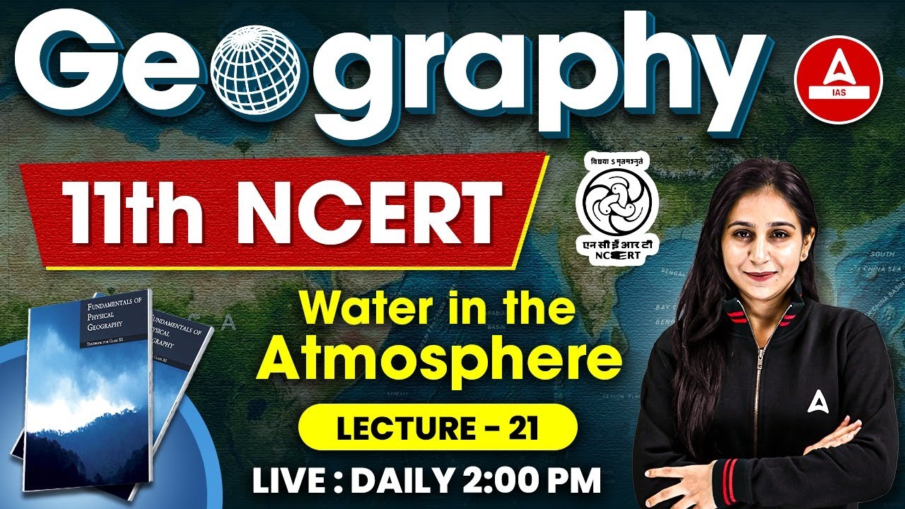 Water in the Atmosphere | NCERT Class 11 Geography | UPSC Geography | By Preeti Mam | Adda247 IAS