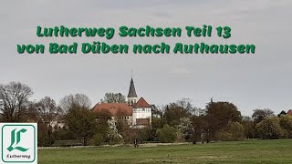 Lutherweg Sachsen Teil 13 von Bad Düben nach Authausen