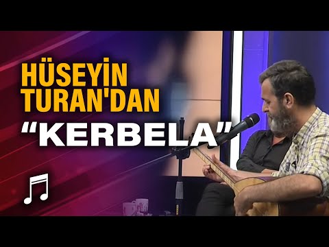 Hüseyin Turan'dan canlı performans "Kerbela"