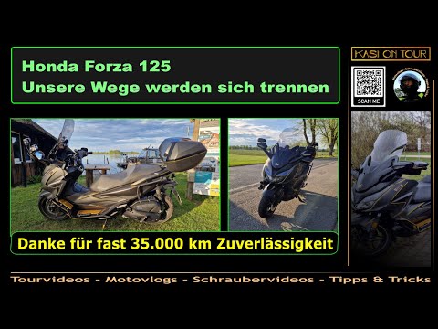 Honda Forza 125   - meine letzte Tour nach 34.500 km😔