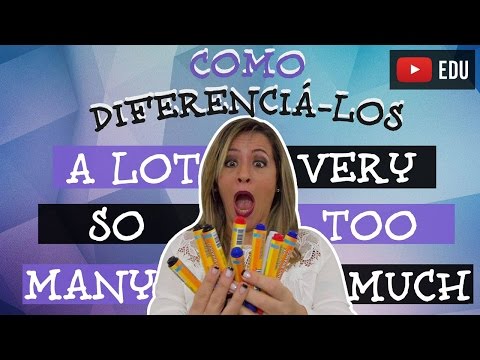 Many, Much, A Lot, Very, So e Too | Como Diferenciá-los