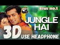 Jungle Hai Aadhi Raat Hai 3D Audio Salman Khan Karisma Kapoor Anu Malik Biwi No 1