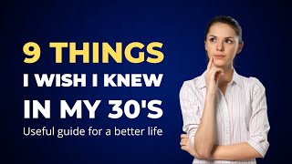 9 Things I Wish I Knew in my 30s