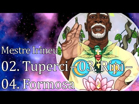 02. Tuperci | 03. Ripi | 04. Formosa - Mestre Irineu | O CRUZEIRO UNIVERSAL