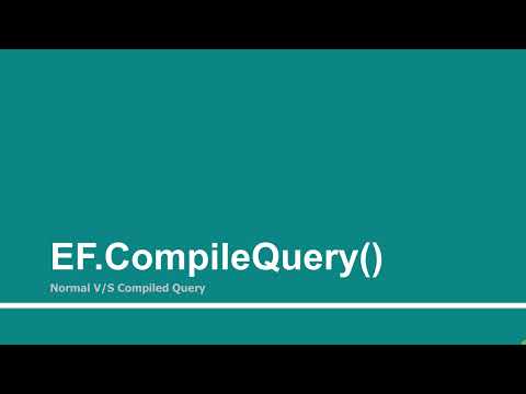 EF.CompileQuery() | Part - 25 | Learn Entity Framework Core 2.0 (EFC2) using ASP.Net Core