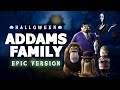 The Addam's Family Theme | EPIC VERSION