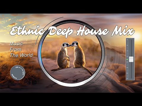 Yope - Ethno Organic Deep House Mix | Music From The World (116 BPM)