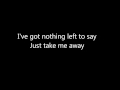 Take Me Away Lifehouse lyrics