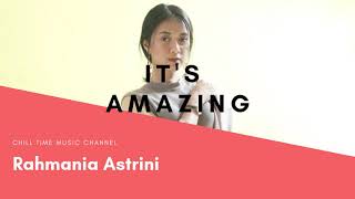 Rahmania astrini   It&#39;s Amazing ( unofficila audio video )
