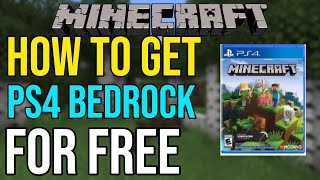 How To Get Minecraft PS4 Bedrock Edition For Free!