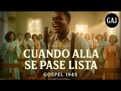 Cuando Allá Se Pase Lista - Blues Gospel