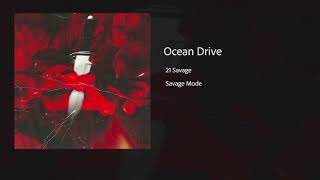 21 Savage -Ocean Drive