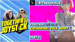 Together We Play Catherine: Full Body (Part 2)
