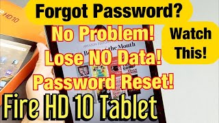Forgot Password on Amazon Fire HD 10 Tablet? NO PROBLEM! NO DATA LOST!