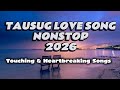 TAUSU﻿G LOVE SONG NONSTOP 2026 TAOSUGINSIDE Sofhianiza