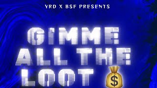 GIMME ALL THE LOOT (Official Audio)