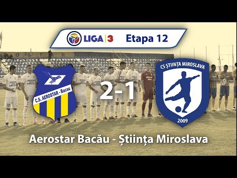 Etapa 12 | Aerostar Bacau - Stiinta Miroslava