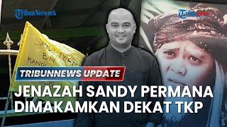 LIVE: Jenazah Sandy Permana Dimakamkan Dekat TKP, Polisi Periksa CCTV Ungkap Dugaan Pembunuhan